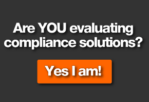 Are you evaluating compliance solutions?
